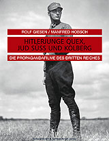 Giesen, Hobsch: Hitlerjunge Quex, Jud Sья und Kolberg
